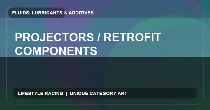 Projectors / Retrofit Components